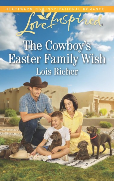 The cowboy's Easter family wish / Lois Richer.