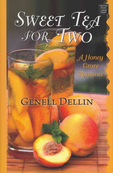 Sweet tea for two / Genell Dellin.