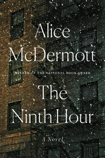 The ninth hour / Alice McDermott.