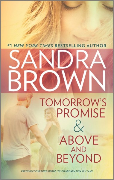 Tomorrow's promise & above and beyond / Sandra Brown.