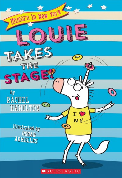 Louie takes the stage! / Rachel Hamilton ; illustrated by Oscar Armelles.