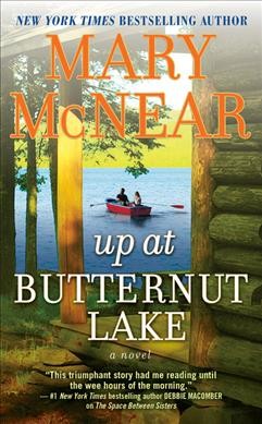 Up at Butternut Lake : a novel / Mary McNear.