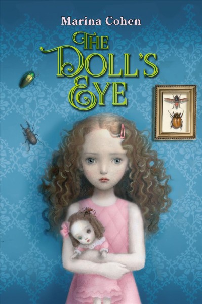 The doll's eye / by Marina Cohen ; illustrations by Nicoletta Ceccoli.