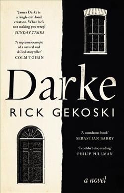 Darke : a novel / Rick Gekoski.