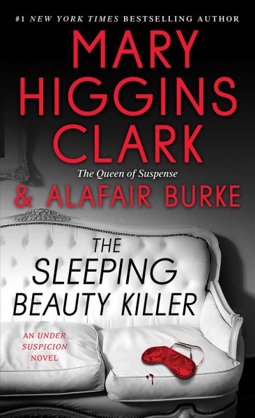 The Sleeping Beauty killer / Mary Higgins Clark & Alafair Burke.
