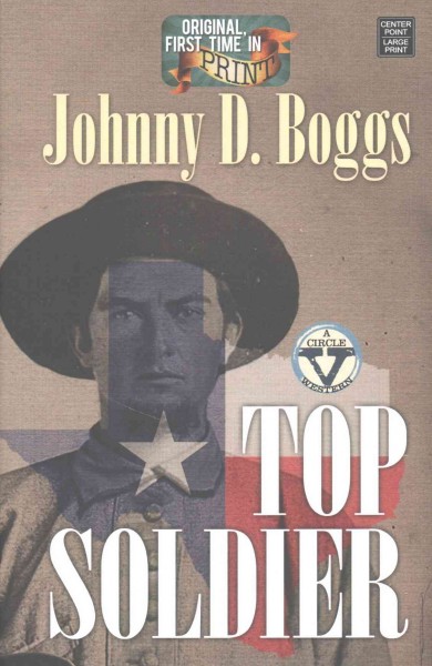 Top soldier / Johnny D. Boggs.