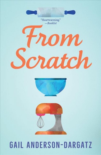 From scratch / Gail Anderson-Dargatz.