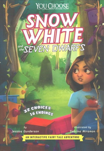 Snow White and the seven dwarfs : an interactive fairy tale adventure / by Jessica Gunderson ; illustrated by Sabrina Miramon.