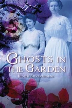 Ghosts in the garden / Judith Silverthorne.