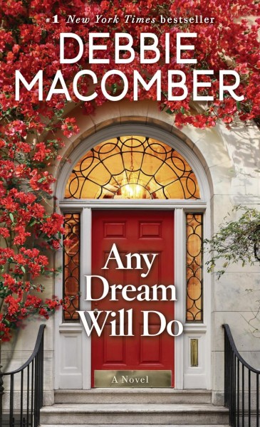 Any dream will do [electronic resource] : A Novel. Debbie Macomber.