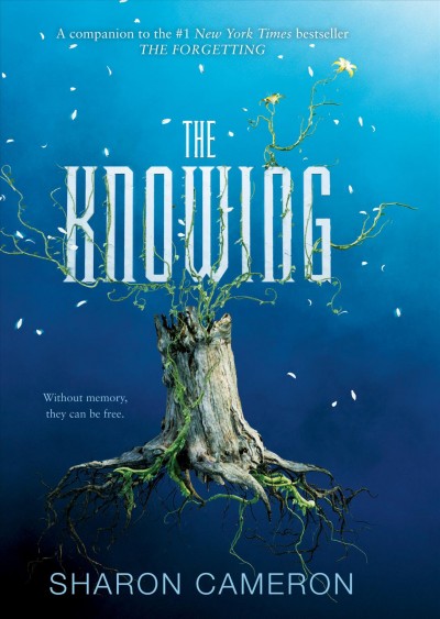 The Knowing / Sharon Cameron.