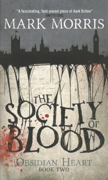 The society of blood / Mark Morris.
