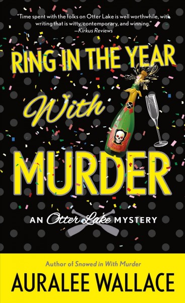 Ring in the year with murder / Auralee Wallace. 