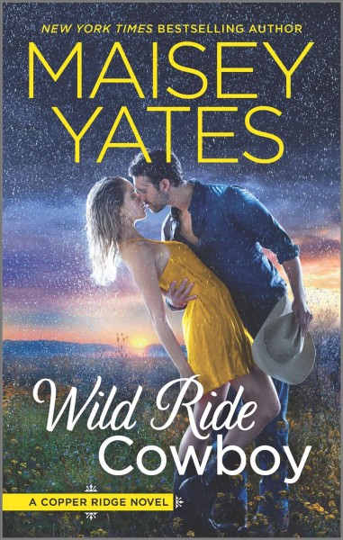 Wild ride cowboy / Maisey Yates.
