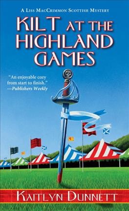Kilt at the Highland Games / Kaitlyn Dunnett.