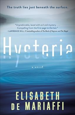 Hysteria : a novel / Elisabeth de Mariaffi.