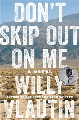 Don't skip out on me : a novel / Willy Vlautin.