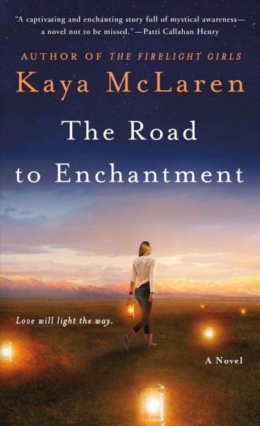 The road to enchantment / Kaya McLaren.