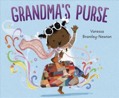 Grandma's purse / Vanessa Brantley-Newton.
