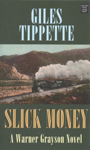 Slick money / Giles Tippette.