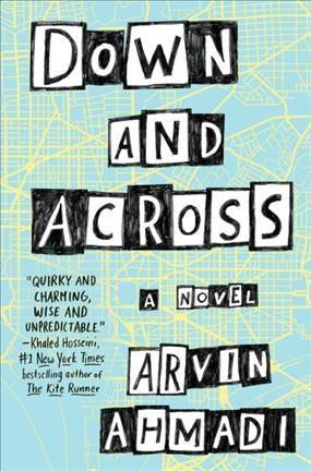 Down and across / by Arvin Ahmadi.