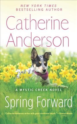 Spring forward : a Mystic Creek novel / Catherine Anderson