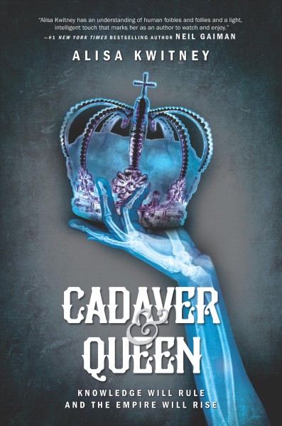 Cadaver & queen / Alisa Kwitney.