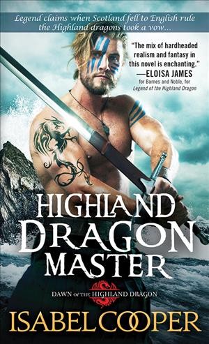 Highland dragon master / Isabel Cooper.
