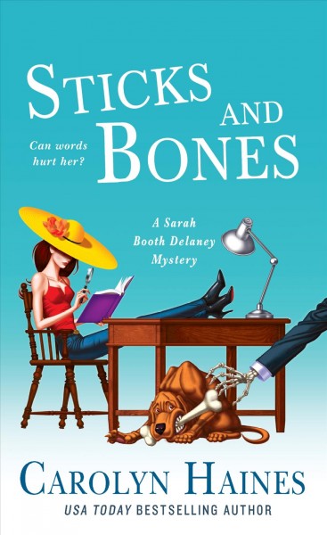 Sticks and bones / Carolyn Haines.