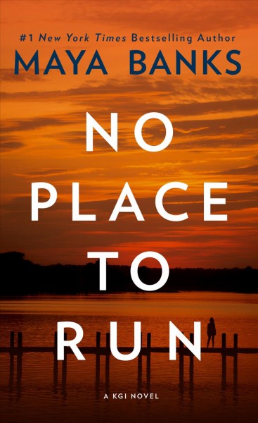 No place to run [electronic resource] : KGI Series, Book 2. Maya Banks.