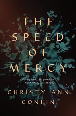 The speed of mercy / Christy Ann Conlin.