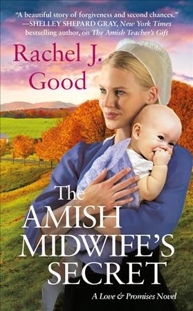 The Amish midwife's secret / Rachel J. Good.