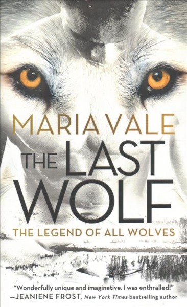 The last wolf / Maria Vale.