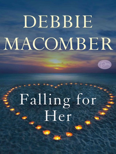Falling for her (short story) [electronic resource]. Debbie Macomber.