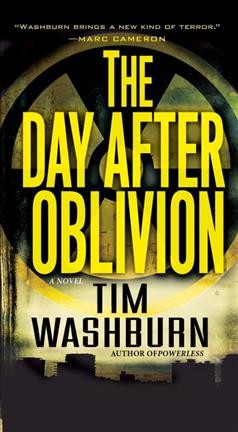 The day after oblivion / Tim Washburn.