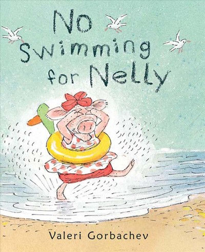 No swimming for Nelly / Valeri Gorbachev.