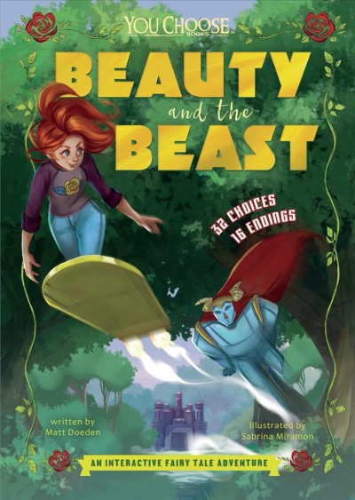 You Choose:  Beauty and the beast / by Matt Doeden ; illustrated by Sabrina Miramon.