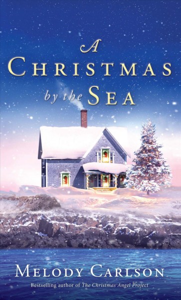 A Christmas by the sea / Melody Carlson.