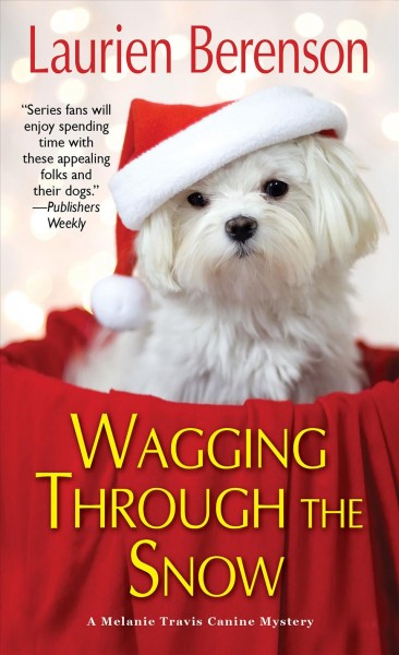 Wagging through the snow / Laurien Berenson.