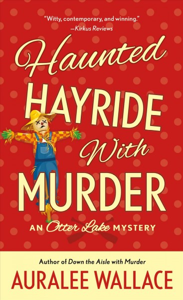 Haunted hayride with murder / Auralee Wallace.