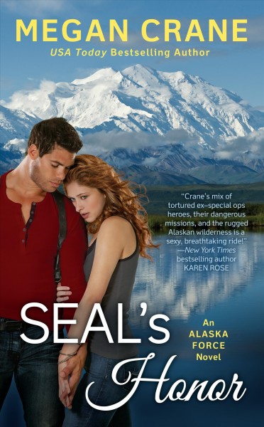 SEAL's honor : an Alaska force novel / Meagn Crane.