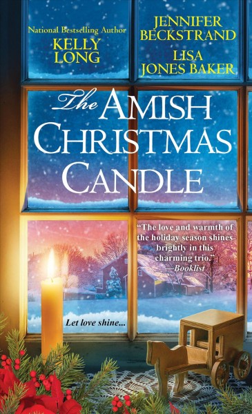 The Amish Christmas candle / Kelly Long, Jennifer Beckstrand, Lisa Jones Baker.