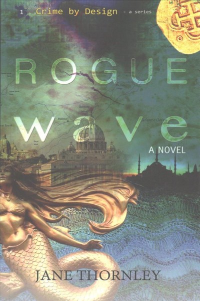 Rogue wave : a novel / Jane Thornley.