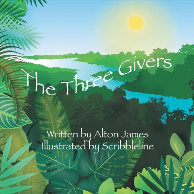 The three givers [electronic resource]. Alton James.