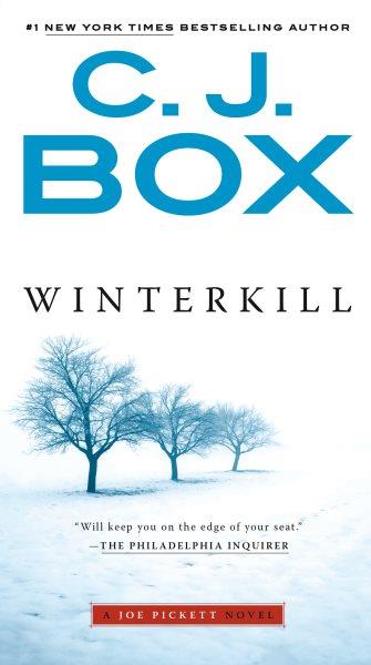 Winterkill [electronic resource] : Joe Pickett Series, Book 3. C. J Box.