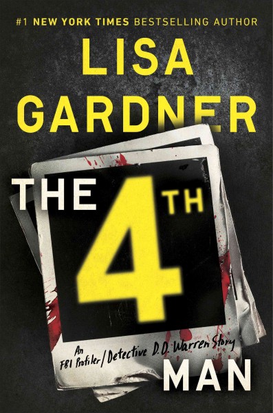 The 4th man [electronic resource] : An FBI Profiler / Detective D. D. Warren Story. Lisa Gardner.