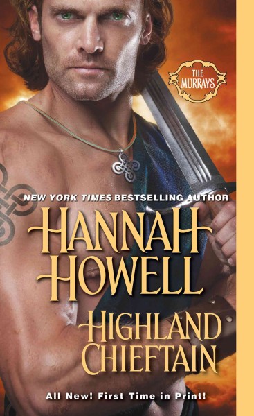 Highland chieftain [electronic resource] : Murray Family Series, Book 17. Hannah Howell.