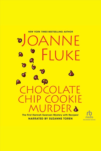 Chocolate chip cookie murder [electronic resource] : Hannah swensen mystery series, book 1. Joanne Fluke.