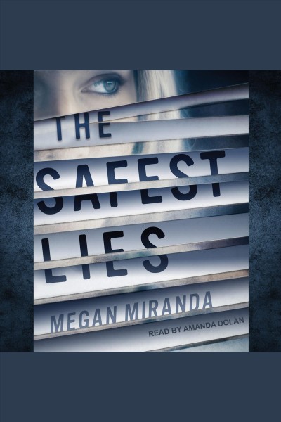 The safest lies [electronic resource]. Megan Miranda.