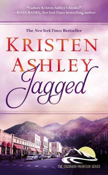 Jagged [electronic resource] : Colorado Mountain Series, Book 5. Kristen Ashley.